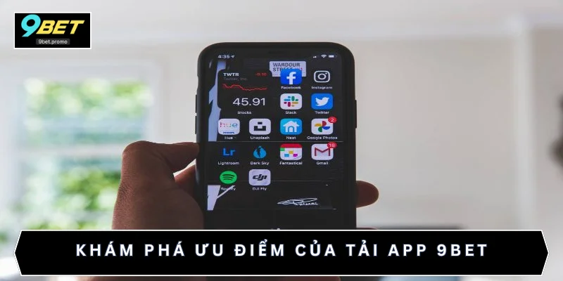 Khám phá ưu điểm của tải app 9BET