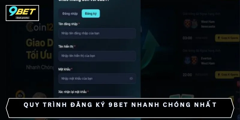 Quy trình đăng ký 9BET nhanh chóng nhất